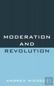 Moderation And Revolution