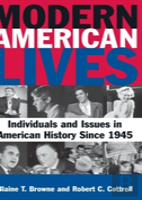 Modern American Lives: Individuals And Issues In American History Since 1945