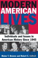 Modern American Lives: Individuals And Issues In American History Since 1945
