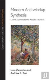 Modern Anti-Windup Synthesis