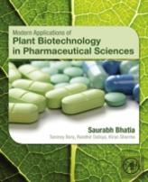 Modern Applications Of Plant Biotechnology In Pharmaceutical Sciences