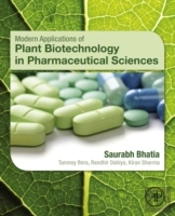 Modern Applications Of Plant Biotechnology In Pharmaceutical Sciences