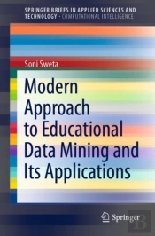 Modern Approach To Educational Data Mining And Its Applications