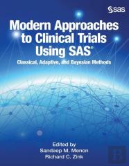 Modern Approaches To Clinical Trials Using Sas