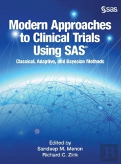 Modern Approaches To Clinical Trials Using Sas
