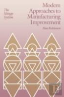 Modern Approaches To Manufacturing Improvement
