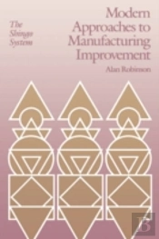 Modern Approaches To Manufacturing Improvement