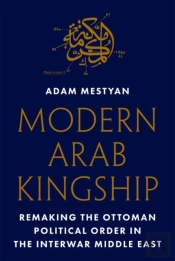 Modern Arab Kingship