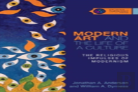 Modern Art And The Life Of A Culture Â€“ The Religious Impulses Of Modernism