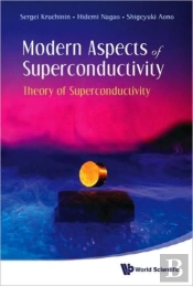 Modern Aspects Of Superconductivity: Theory Of Superconductivity