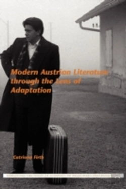 Bertrand.pt - Modern Austrian Literature Through The Lens Of Adaptation