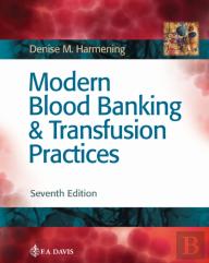 Modern Blood Banking & Transfusion Practices