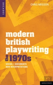 Modern British Playwriting: The 70s