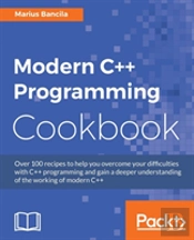 Modern C++ Programming Cookbook