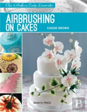 Modern Cake Decorator: Airbrushing On Cakes