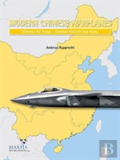 Modern Chinese Warplanes: Chinese Air Force - Aircraft And Units