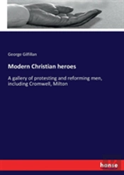 Modern Christian Heroes