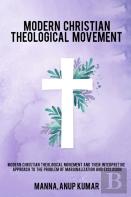 Modern Christian Theological Movements And Their