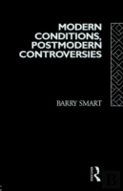 Modern Conditions, Postmodern Controversies