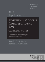 Modern Constitutional Law Cases And Notes, 2019 Supplement To Unabridged And Abridged Versions