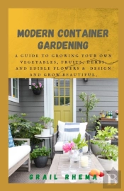 Modern Container Gardening