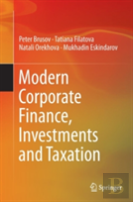 Modern Corporate Finance, Investments And Taxation