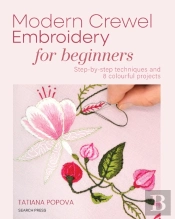 Modern Crewel Embroidery For Beginners