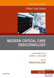Modern Critical Care Endocrinology, An Issue Of Critical Care Clinics