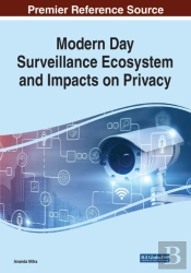 Modern Day Surveillance Ecosystem And Impacts On Privacy