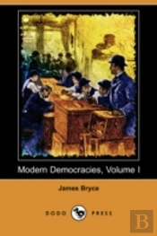 Modern Democracies, Volume I (Dodo Press)