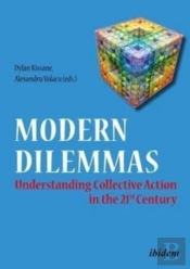 Modern Dilemmas - Understanding Collective Action In The 21st Century