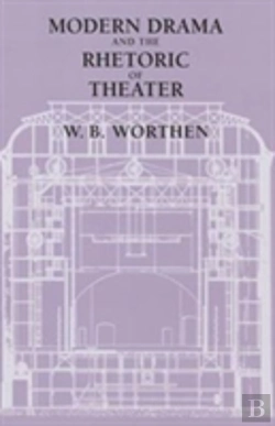 Bertrand.pt - Modern Drama And The Rhetoric Of Theater