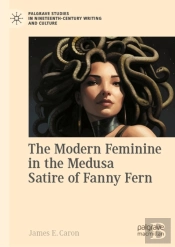 Modern Feminine In The Medusa Satire Of Fanny Fern