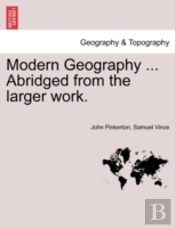 Modern Geography ... Abridged From The Larger Work.