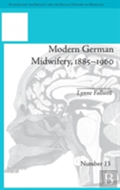 Modern German Midwifery, 1885â€“1960