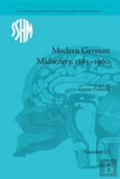 Modern German Midwifery, 1885â€“1960