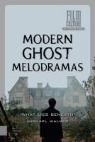 Modern Ghost Melodramas