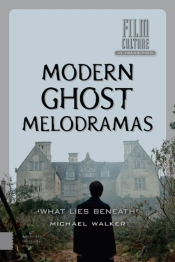 Modern Ghost Melodramas
