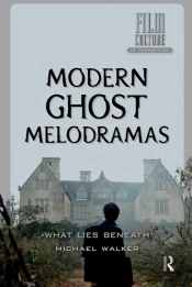 Modern Ghost Melodramas
