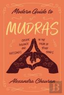 Modern Guide To Mudras