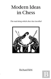 Modern Ideas In Chess
