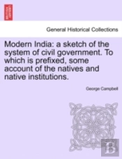Modern India: A Sketch Of The System Of