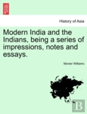 Modern India And The Indians, Being A Se
