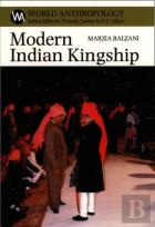 Modern Indian Kingship - Tradition, Legitimacy And Power In Jodhpur