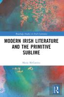Modern Irish Literature And The Primitive Sublime