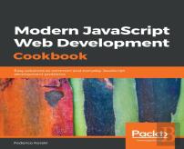 Modern Javascript Web Development Cookbook