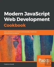 Modern Javascript Web Development Cookbook