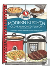 Modern Kitchen, Old-Fashioned Flavors