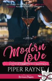 Modern Love Tome 1 ; Sous Le Charme Du Barman