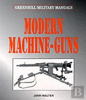 Modern Machine-Guns